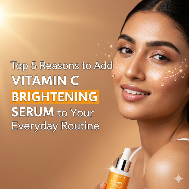 Top 5 Reasons to Add Vitamin C Brightening Serum to Your Everyday Routine